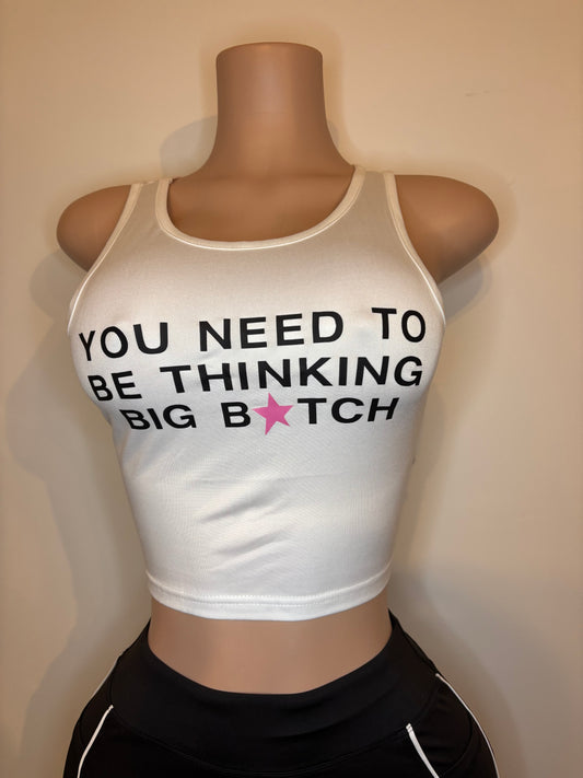 Think Big B!tch TankTop